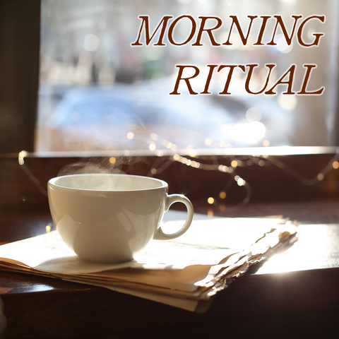 Favorites Collection: MORNING RITUAL