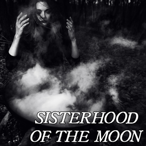 Favorites Collection: SISTERHOOD OF THE MOON