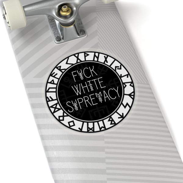 F*CK WHITE SUPREMACY Sticker